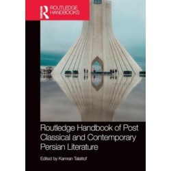 Routledge Handbook of Post Classical and Contemporary Persian Literature