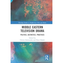 Middle Eastern Television Drama: Politics, Aesthetics, Practices