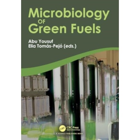 Microbiology of Green Fuels