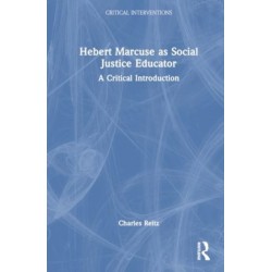 Herbert Marcuse as Social Justice Educator: A Critical Introduction