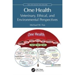 One Health: Veterinary, Ethical, and Environmental Perspectives