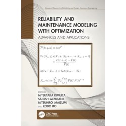 Reliability and Maintenance Modeling with Optimization: Advances and Applications