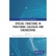 Special Functions in Fractional Calculus and Engineering