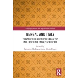 Bengal and Italy: Transcultural Encounters from the Mid-19th to the Early 21st Century