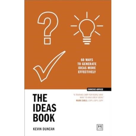 The Ideas Book: 60 ways to generate ideas more effectively