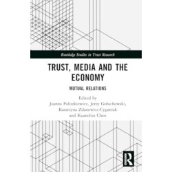 Trust, Media and the Economy: Mutual Relations