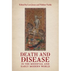 Death and Disease in the Medieval and Early Modern World: Perspectives from across the Mediterranean and Beyond