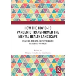 How the COVID-19 Pandemic Transformed the Mental Health Landscape: Practice, Training, Supervision and Research, Volume II