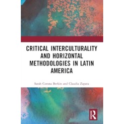 Critical Interculturality and Horizontal Methodologies in Latin America