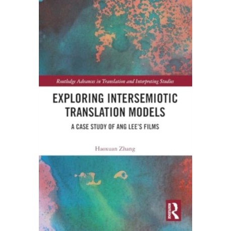Exploring Intersemiotic Translation Models: A Case Study of Ang Lee's Films