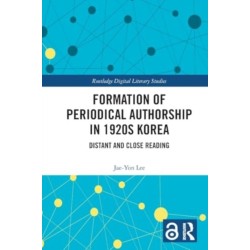 Formation of Periodical Authorship in 1920s Korea: Distant and Close Reading