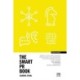 The Smart PR Book: The art and craft of public relations