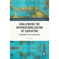 Challenging the Internationalisation of Education: A Critique of the Global Gaze