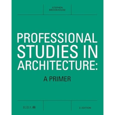 Professional Studies in Architecture: A Primer