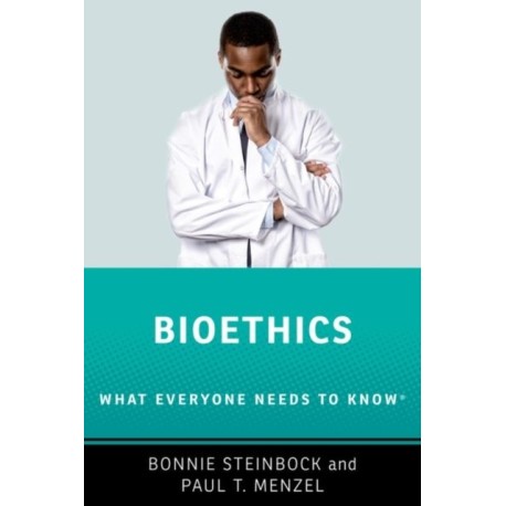 Bioethics: What Everyone Needs to Know ®