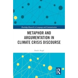 Metaphor and Argumentation in Climate Crisis Discourse