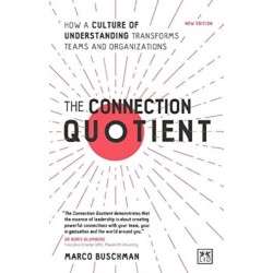 The Connection Quotient: How a Culture of Understanding Transforms Teams and Organizations
