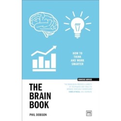 The Brain Book: How to think and work smarter
