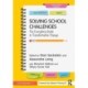 Solving School Challenges: The Everything Guide to Transformative Change