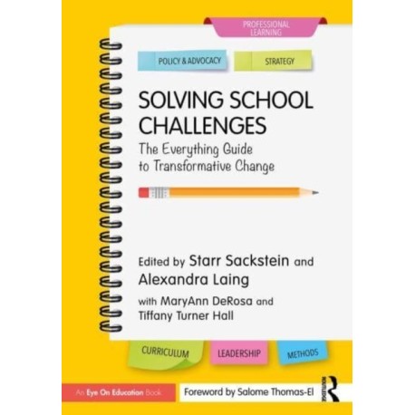 Solving School Challenges: The Everything Guide to Transformative Change
