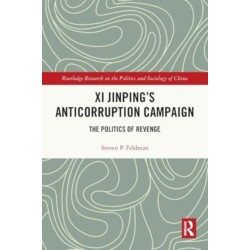 Xi Jinping's Anticorruption Campaign: The Politics of Revenge