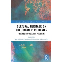 Cultural Heritage on the Urban Peripheries: Towards New Research Paradigms