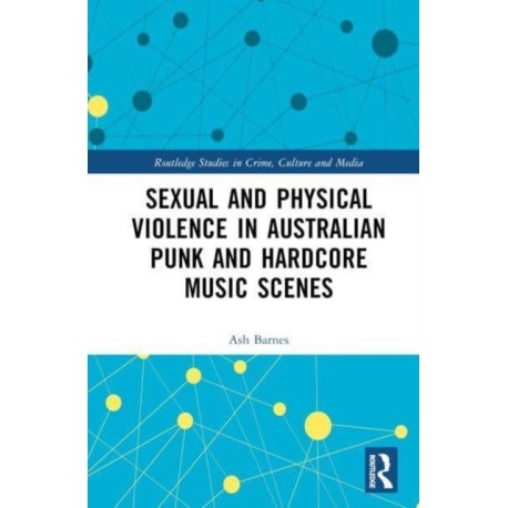 Sexual and Physical Violence in Australian Punk and Hardcore Music Scenes