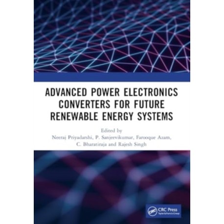 Advanced Power Electronics Converters for Future Renewable Energy Systems