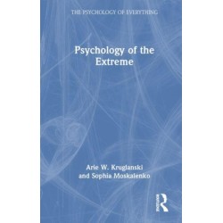 The Psychology of the Extreme