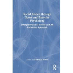 Social Justice through Sport and Exercise Psychology: Intergenerational Voices and An Embodied Approach