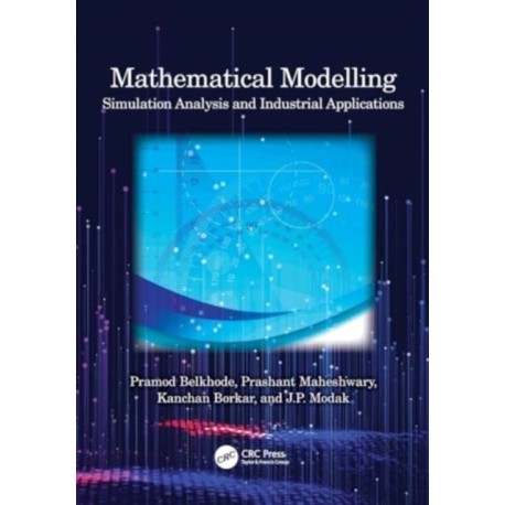 Mathematical Modelling: Simulation Analysis and Industrial Applications