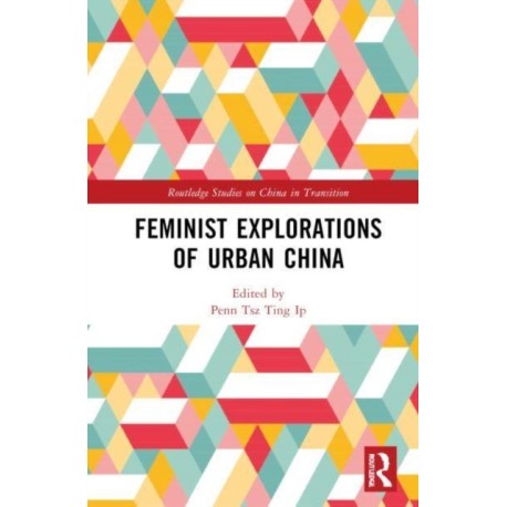 Feminist Explorations of Urban China