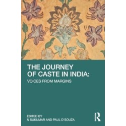 The Journey of Caste in India: Voices from Margins