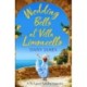 Wedding Bells at Villa Limoncello: A feel good holiday romance