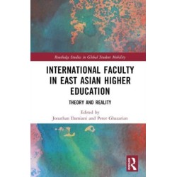 International Faculty in East Asian Higher Education: Theory and Reality