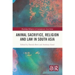 Animal Sacrifice, Religion and Law in South Asia