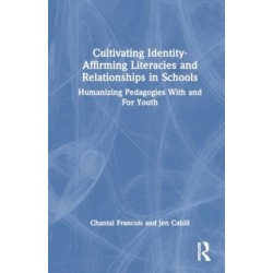 Identity-Affirming Literacies in Schools: Humanizing Pedagogies With and For Youth