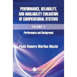 Performance, Reliability, and Availability Evaluation of Computational Systems, Volume I: Performance and Background