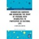 Dismantling Barriers and Advancing the Right of Persons with Disabilities to Participate in Cultural Life: A Socio-Legal Analysis