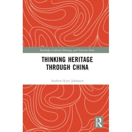 Thinking Heritage Through China