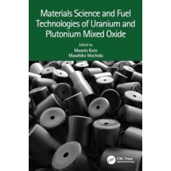 Materials Science and Fuel Technologies of Uranium and Plutonium Mixed Oxide