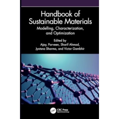Handbook of Sustainable Materials: Modelling, Characterization, and Optimization