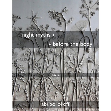 night myths   before the body: Poems