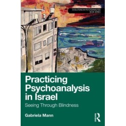 Practicing Psychoanalysis in Israel: Seeing Through Blindness