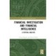 Financial Investigation and Financial Intelligence: A Critical Analysis