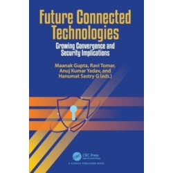 Future Connected Technologies: Growing Convergence and Security Implications