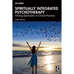 Spiritually Integrated Psychotherapy: Infusing Spirituality in Clinical Practice