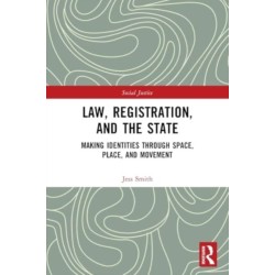 Law, Registration, and the State: Making Identities through Space, Place, and Movement