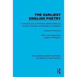 The Earliest English Poetry: A Critical Survey of the Poetry Written before the Norman Conquest, with Illustrative Translations