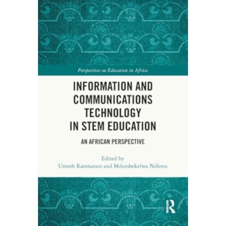 Information and Communications Technology in STEM Education: An African Perspective